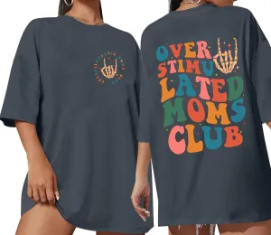 Overstimulated Moms Club Shirt Funny Moms Club Graphic Oversized Tshirts Mom Life Skeleton for Women Casual Tees Top