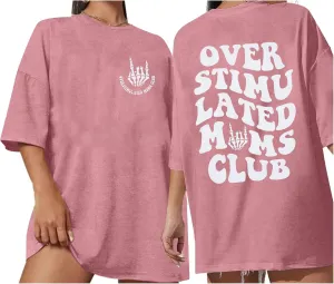Overstimulated Moms Club Shirt Funny Moms Club Graphic Oversized Tshirts Mom Life Skeleton for Women Casual Tees Top